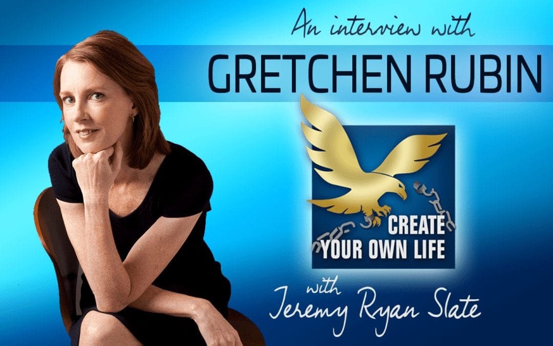 284: Finding Your Happiness Profile | Gretchen Rubin - JeremyRyanSlate.com