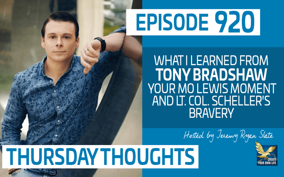 920 Thursday Thoughts What I Learned from Tony Bradshaw, Your "Mo